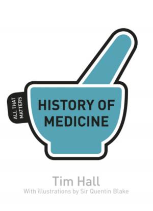 bigCover of the book History of Medicine: All That Matters by 