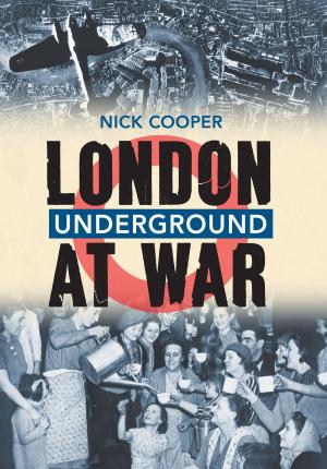 Cover of the book London Underground at War by Phil Carradice