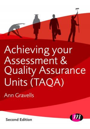 Cover of the book Achieving your Assessment and Quality Assurance Units (TAQA) by Daniel W. Wong, Kimberly R. Hall, Cheryl A. Justice, Lucy Wong Hernandez