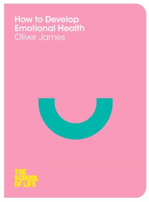 Book cover of How to Develop Emotional Health