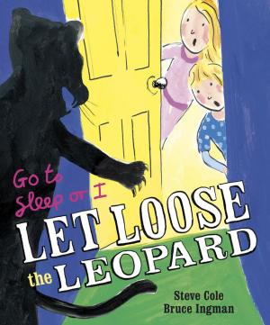 Cover of the book Go to Sleep or I Let Loose the Leopard by Jacqueline Wilson