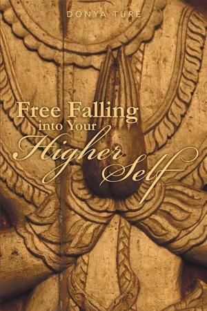 Cover of the book Free Falling into Your Higher Self by Marijke van de Water