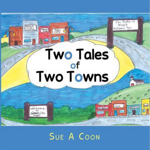 Cover of the book Two Tales of Two Towns by Adolphus Uzoamaka Cyprian