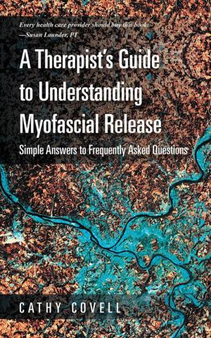Cover of the book A Therapist’S Guide to Understanding Myofascial Release by Laura-Jane Cote