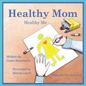 Cover of the book Healthy Mom Healthy Me by Liz Vincent