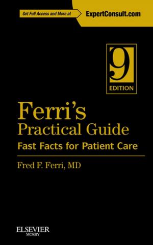 Cover of the book Ferri’s Practical Guide: Fast Facts for Patient Care E-Book by Arya Rajendran, B Sivapathasundharam