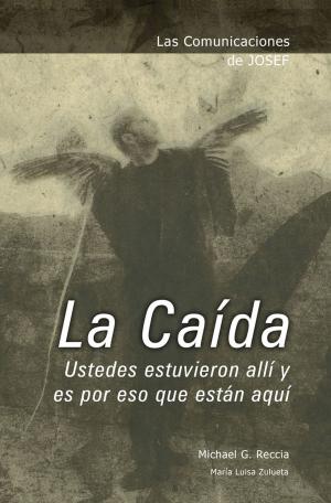 Cover of the book Las Comunicaciones de Josef: La CaÃ­da by Natalie Jayne