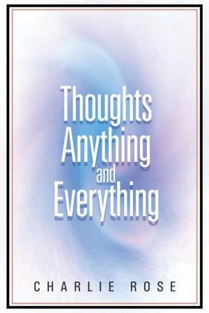Cover of the book Thoughts Anything and Everything by Kelsie R. Gat es