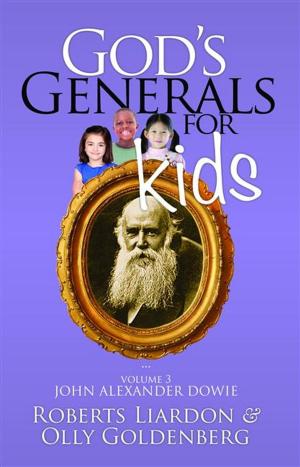 bigCover of the book God's Generals for Kids/John Alexander Dowie by 