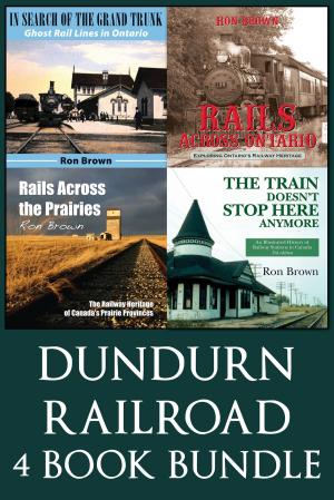 Cover of the book Dundurn Railroad Bundle by Marie-Josée Rivard, Ph.D.