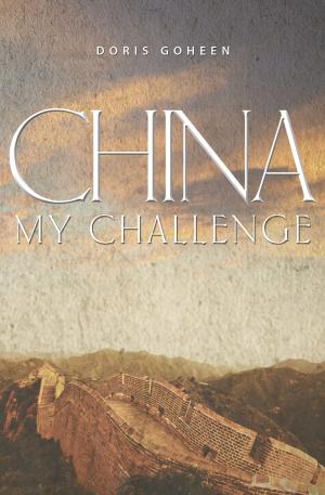 Cover of the book China My Challenge by Shirley Thrush, Jerry Thrush