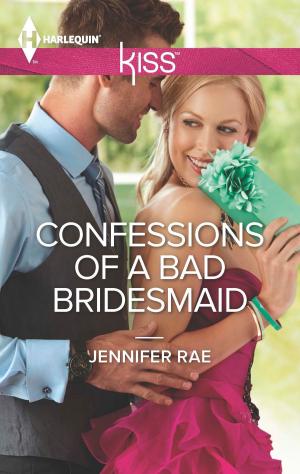 Cover of the book Confessions of a Bad Bridesmaid by Oliver Frances