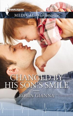 Cover of the book Changed by His Son's Smile by Myrna Mackenzie