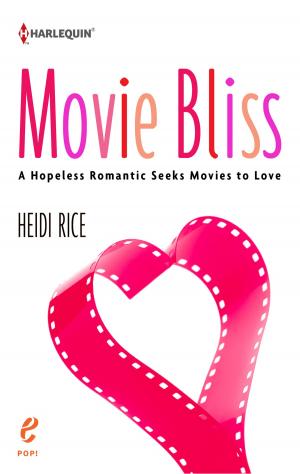 Book cover of Movie Bliss: A Hopeless Romantic Seeks Movies to Love