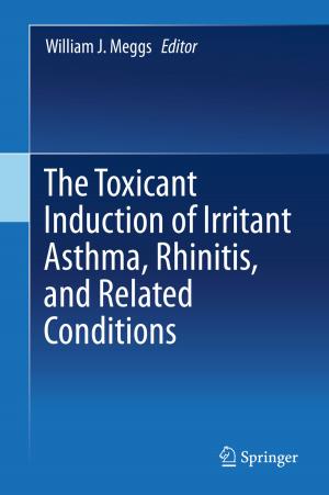 Cover of the book The Toxicant Induction of Irritant Asthma, Rhinitis, and Related Conditions by B. Venugopal