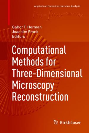 Cover of the book Computational Methods for Three-Dimensional Microscopy Reconstruction by 