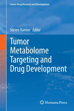 Cover of the book Tumor Metabolome Targeting and Drug Development by Lawrence L. Weed, L.M. Abbey, K.A. Bartholomew, C.S. Burger, H.D. Cross, R.Y. Hertzberg, P.D. Nelson, R.G. Rockefeller, S.C. Schimpff, C.C. Weed, Lawrence Weed, W.K. Yee