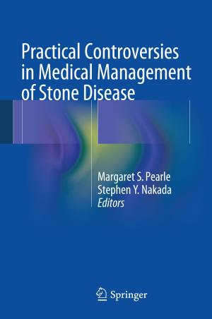 Cover of the book Practical Controversies in Medical Management of Stone Disease by David C. Wilbur, Rosemary H. Tambouret