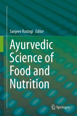 Cover of the book Ayurvedic Science of Food and Nutrition by Ian Cooper, Stephen Chadwick
