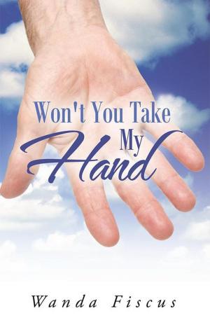 Cover of the book Won't You Take My Hand by Robert L. Buyer, Ursula T. Coute