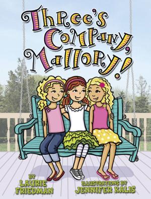 Cover of the book Three's Company, Mallory! by Rebecca E. Hirsch