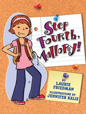 Cover of the book Step Fourth, Mallory! by Lisa Bullard