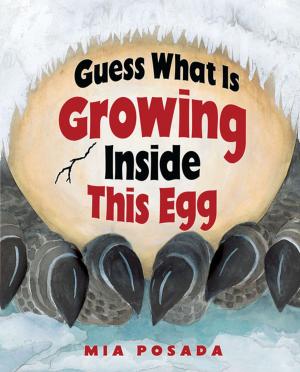 Cover of the book Guess What Is Growing Inside This Egg by Evelyn Zusman