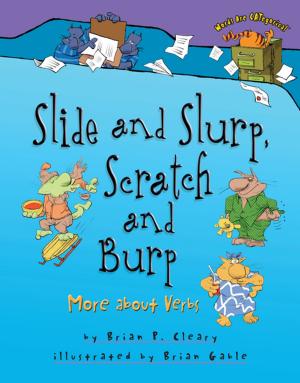 Cover of the book Slide and Slurp, Scratch and Burp by Lisa Bullard