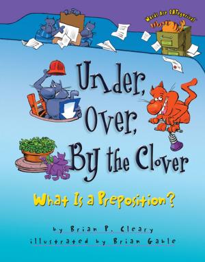 Cover of the book Under, Over, By the Clover by Buffy Silverman