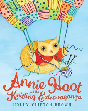 Cover of the book Annie Hoot and the Knitting Extravaganza by Paul Bright