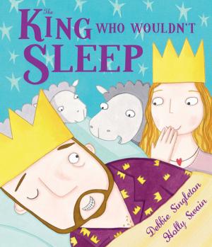 Cover of the book The King Who Wouldn't Sleep by Anthea Simmons