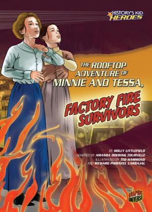 bigCover of the book The Rooftop Adventure of Minnie and Tessa, Factory Fire Survivors by 