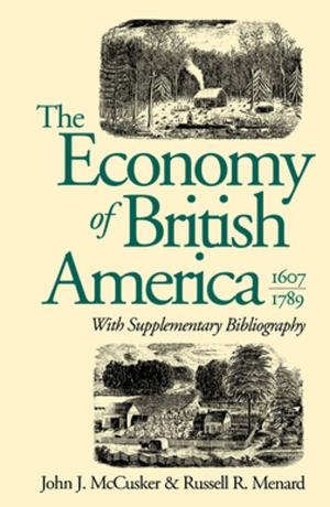 Cover of the book The Economy of British America, 1607-1789 by Jack P. Greene