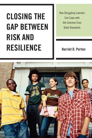 Cover of the book Closing the Gap between Risk and Resilience by Dianna P. Beirne, Kathleen G. Velsor
