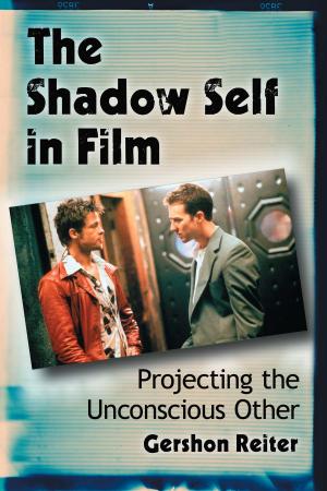 Cover of the book The Shadow Self in Film by Donald E. Palumbo