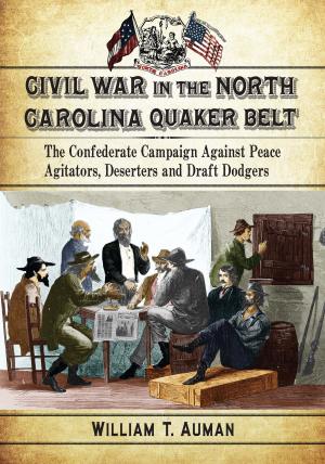 Cover of the book Civil War in the North Carolina Quaker Belt by Frank Zarnowski