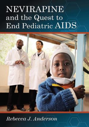 Cover of the book Nevirapine and the Quest to End Pediatric AIDS by James Gunn