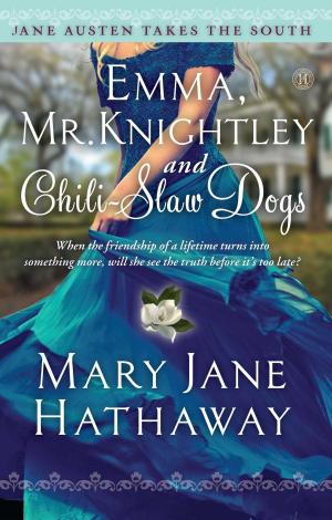 Cover of the book Emma, Mr. Knightley and Chili-Slaw Dogs by Rebecca Kanner