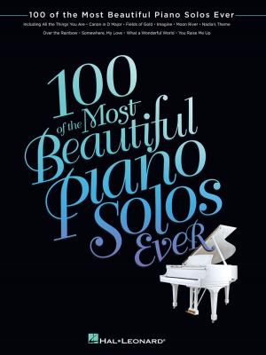 Cover of the book 100 of the Most Beautiful Piano Solos Ever (Songbook) by Will Schmid, Bob Morris