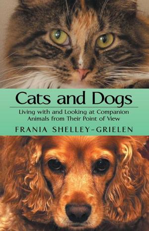 Cover of the book Cats and Dogs by Dr. Steve Grattan