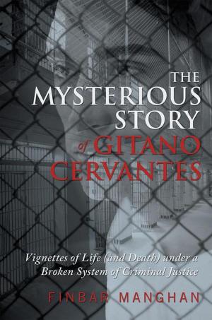 Cover of the book The Mysterious Story of Gitano Cervantes by Sidney Chan