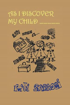 Cover of the book As I Discover My Child by Anuja Siraj
