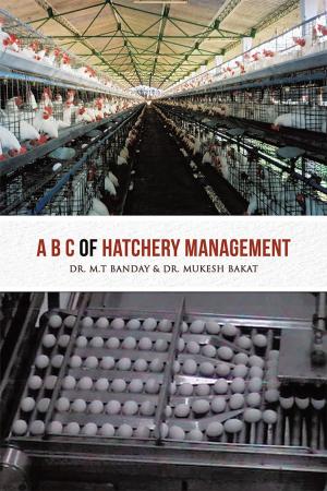 Cover of the book A B C of Hatchery Management by Rituparna Ray Chaudhuri