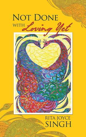 Cover of the book Not Done with Loving Yet by Sreejisha VP