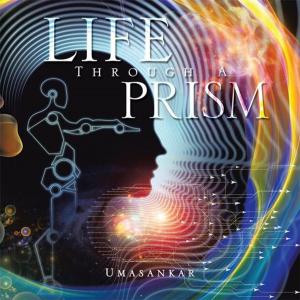 Cover of the book Life Through a Prism by Ronny A. Vargas