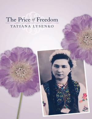 Cover of the book The Price of Freedom by Paul Weatherhead, Kristen French