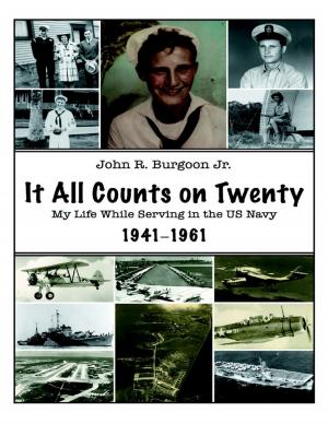 Cover of the book It All Counts On Twenty: My Life While Serving In the US Navy, 1941–1961 by Jackie C. Houk