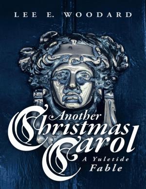 Cover of the book Another Christmas Carol: A Yuletide Fable by David J. Cuff