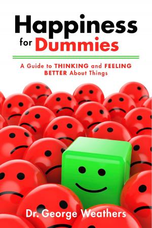 Cover of the book Happiness for Dummies by Bankrate, Claes Bell, Kay Bell, Christina Couch, Kim Fulscher, Janna Herron, Jay MacDonald, Sheyna Steiner, Barbara Mlotek Whelehan