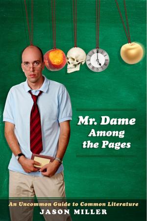 Cover of the book Mr. Dame Among the Pages by John Lucas